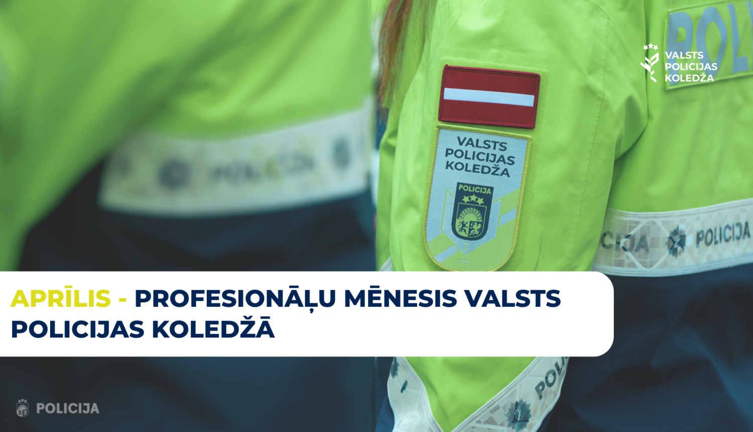 Aprīlis - Profesionāļu mēnesis Valsts policijas koledžā