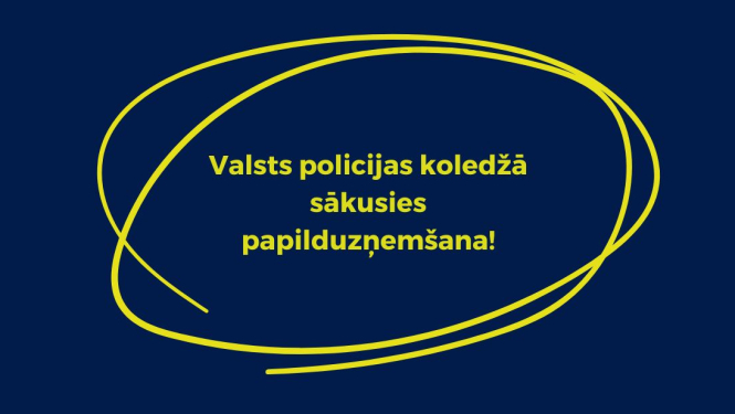 Teksts: Valsts policijas koledžā sākusies papilduzņemšana!