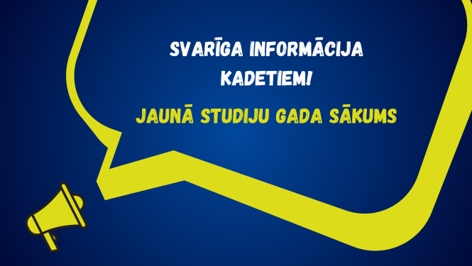 Svarīga informācija kadetiem - jaunā studiju gada sākums!